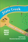 Image for Slate Creek, Love Garden