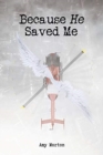 Image for Because He Saved Me