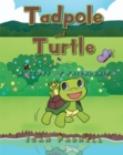 Image for Tadpole and Turtle: A Story of Friendship