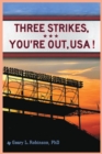 Image for Three Strikes, You&#39;re Out, USA!