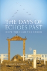 Image for Days of Echoes Past: Hope Through the Storm