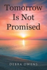 Image for Tomorrow Is Not Promised