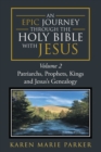 Image for Epic Journey through the Holy Bible with Jesus: Volume 2: Patriarchs, Prophets, Kings and Jesus&#39;s Genealogy