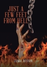 Image for Just a Few Feet from Hell
