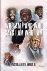 Image for Who Am I And Who Says I Am Who I Am