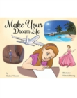 Image for Make Your Dream Life