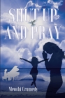 Image for Shut Up And Pray