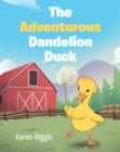 Image for The Adventurous Dandelion Duck