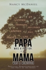 Image for Papa Was a Pastor, and Mama Was a Minister: Practical Demonstrations of the Fruit of the Spirit