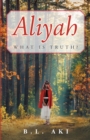 Image for Aliyah : What Is Truth?