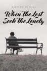 Image for When The Lost Seek The Lonely