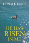 Image for He Has Risen In Me