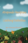 Image for Atrapando Mariposas