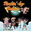 Image for Rockin&#39;-by-Babies : One World, One Love Tour