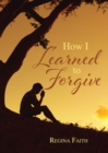 Image for How I Learned to Forgive