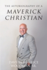 Image for The Autobiography of a Maverick Christian