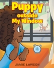 Image for Puppy Outside My Window