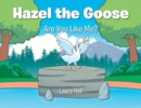 Image for Hazel the Goose : Are You Like Me?
