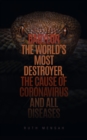 Image for Babylon The World&#39;s Most Destroyer, The Cause Of Coronavirus And All Diseas