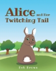 Image for Alice and Her Twitching Tail