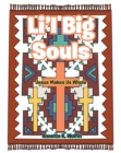 Image for Li&#39;l Big Souls: Jesus Makes Us Whole