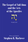 Image for The Gospel of Yah&#39;shua and the Acts of the Apostles