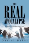 Image for Real Apocalypse: Solving the End-Times Bible Prophecy Puzzle