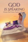 Image for God Is Speaking : Dreams And Visions Prophetic Manual
