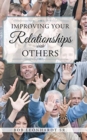 Image for Improving Your Relationships with Others