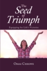Image for Seed of Triumph: Equipping for Life&#39;s Victories