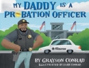 Image for My Daddy Is a Probation Officer