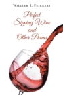 Image for Perfect Sipping Wine and Other Poems