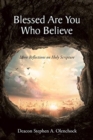 Image for Blessed Are You Who Believe