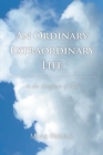 Image for An Ordinary Extraordinary Life: In the Kingdom of God