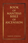 Image for Book of Mantras : Bible of Ascension
