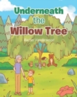 Image for Underneath the Willow Tree