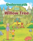 Image for Underneath the Willow Tree