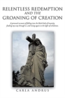 Image for Relentless Redemption and the Groaning of Creation