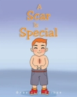 Image for A Scar Is Special