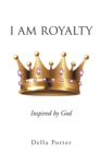 Image for I Am Royalty