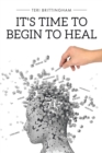 Image for It&#39;s Time to Begin to Heal