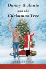 Image for Danny &amp; Annie and the Christmas Tree