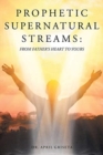 Image for Prophetic Supernatural Streams