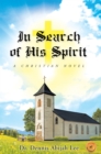 Image for In Search of His Spirit: A Christian Novel