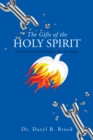 Image for The Gifts of the Holy Spirit: To Destroy the Works of the Devil