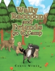 Image for Wally Raccoon and Friends go to Camp