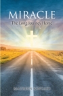 Image for Miracle : The Long Journey Home