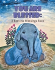 Image for You Are Blessed: A Bedtime Blessings Book