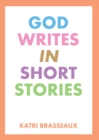 Image for God Writes in Short Stories