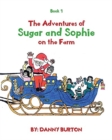 Image for The Adventures of Sugar and Sophie on the Farm